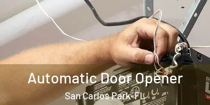Automatic Door Opener San Carlos Park-FL