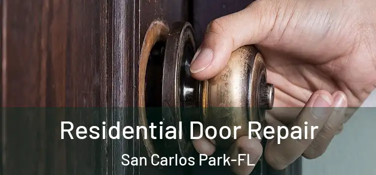  Residential Door Repair San Carlos Park-FL