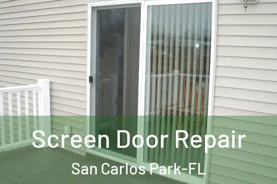  Screen Door Repair San Carlos Park-FL